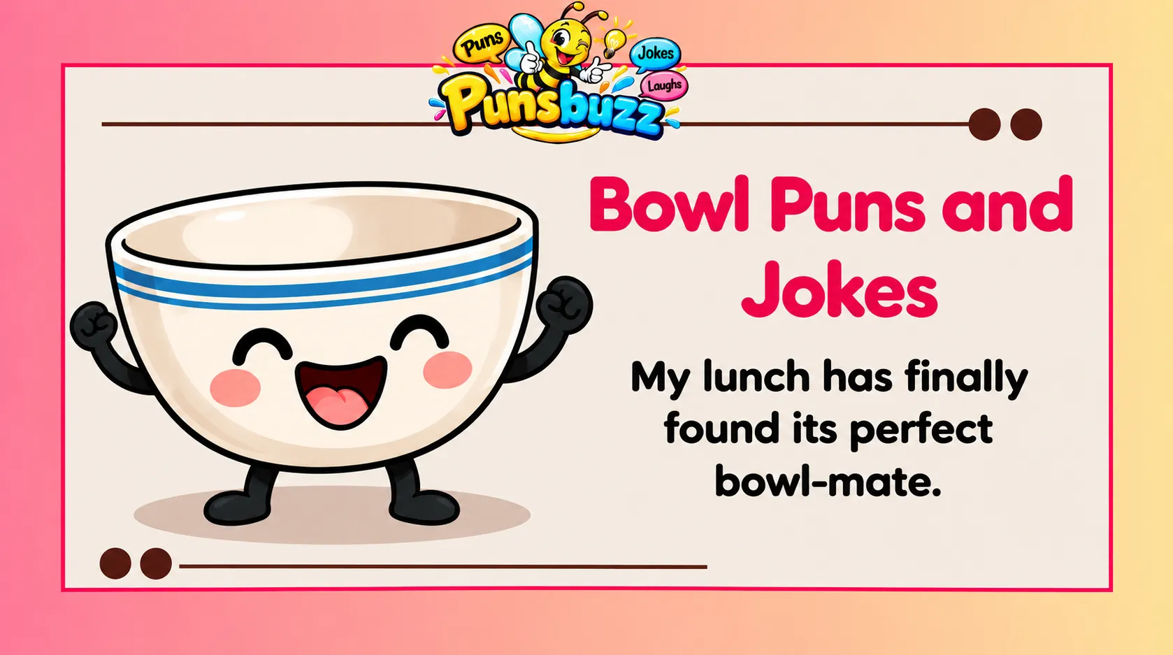 Bowl Puns and Jokes
