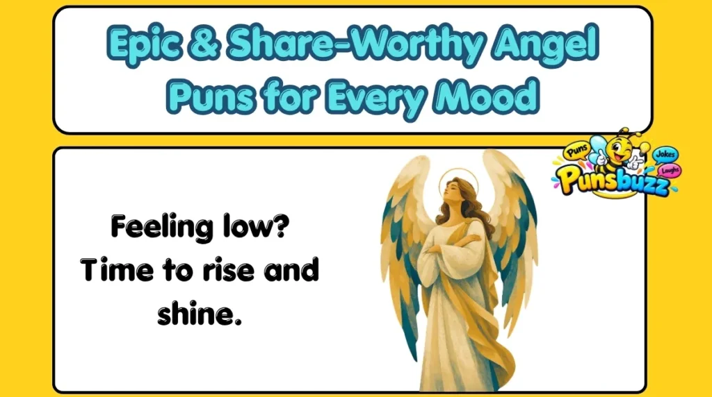 Epic & Share-Worthy Angel Puns for Every Mood