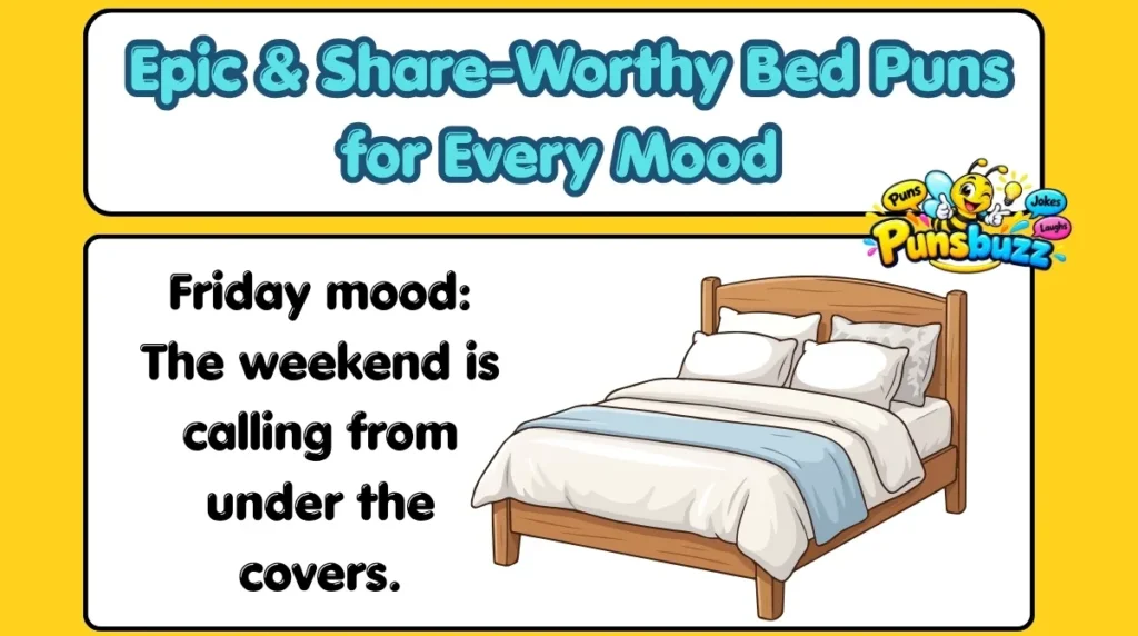 Epic & Share-Worthy Bed Puns for Every Mood