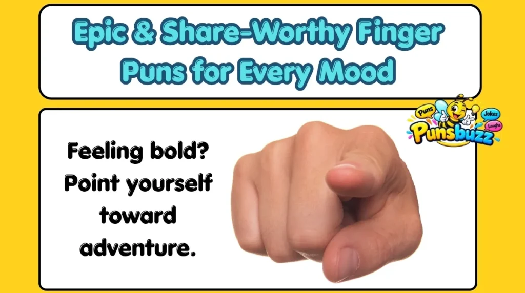 Epic & Share-Worthy Finger Puns for Every Mood