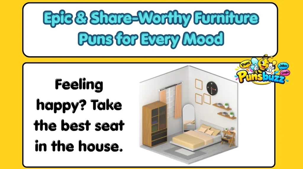 Epic & Share-Worthy Furniture Puns for Every Mood