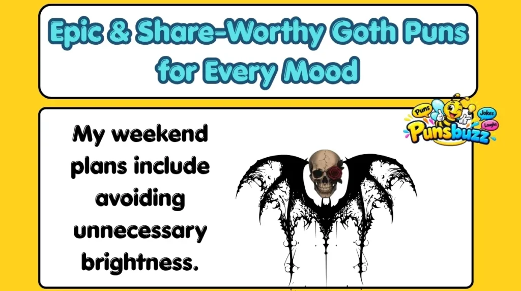 Epic & Share-Worthy Goth Puns for Every Mood