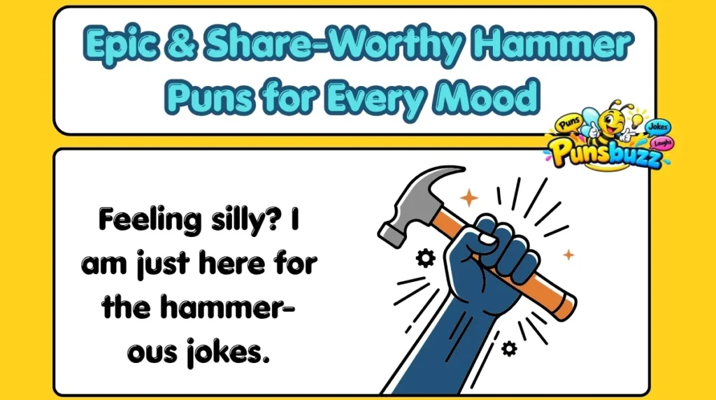 Epic & Share-Worthy Hammer Puns for Every Mood