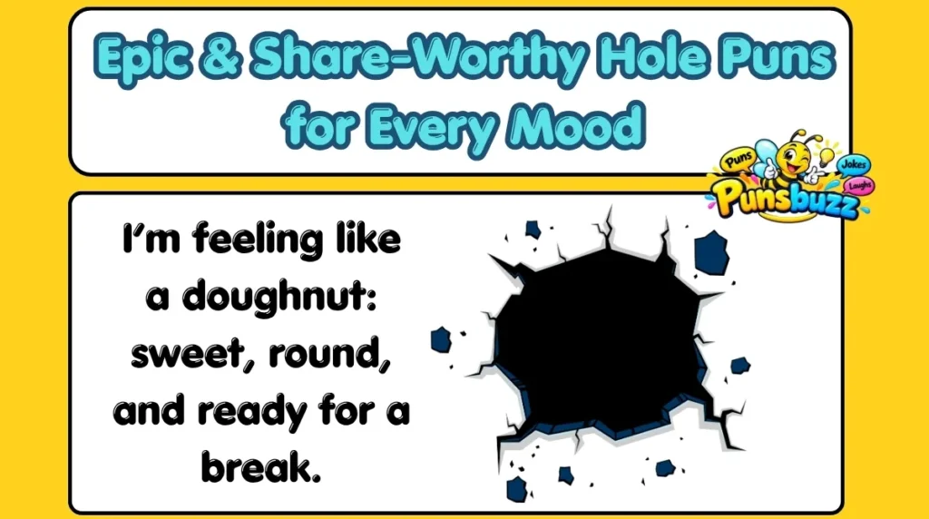 Epic & Share-Worthy Hole Puns for Every Mood