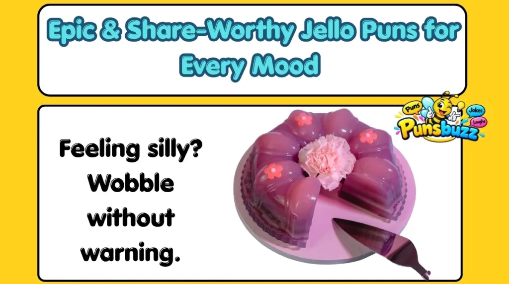 Epic & Share-Worthy Jello Puns for Every Mood 