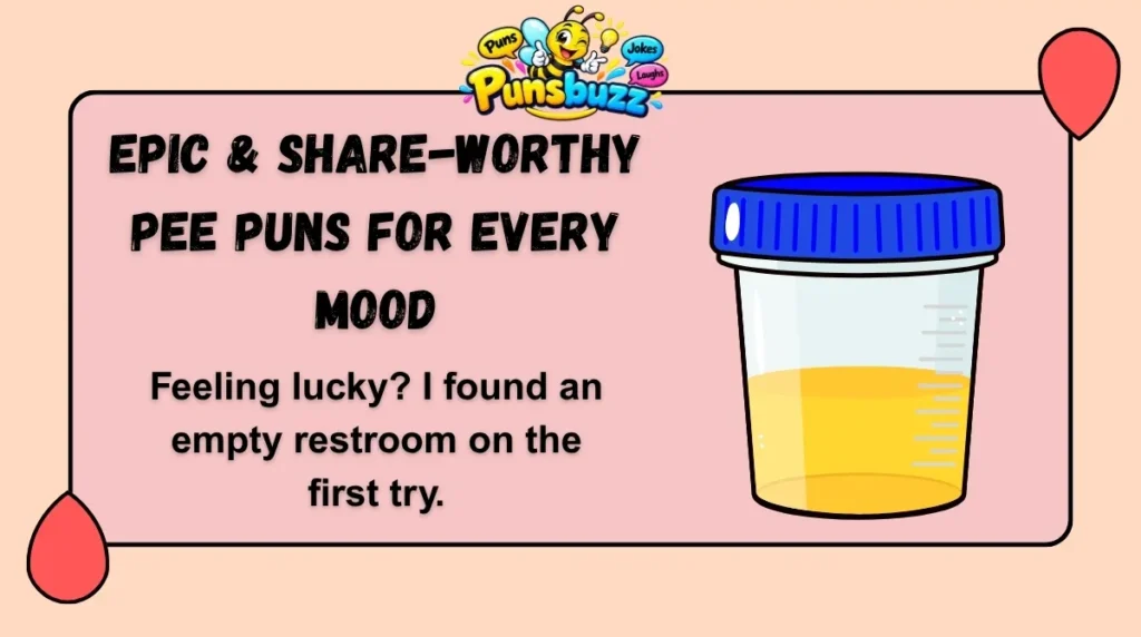 Epic & Share-Worthy Pee Puns for Every Mood