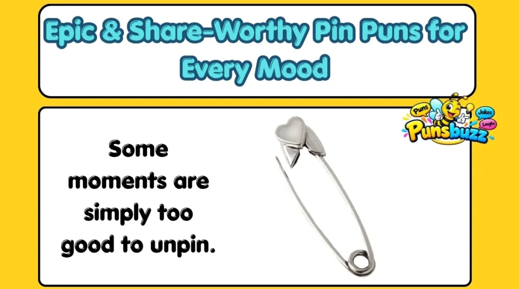 Epic & Share-Worthy Pin Puns for Every Mood