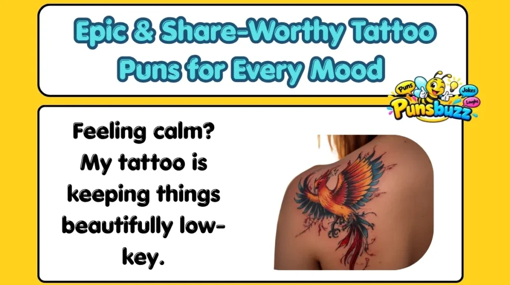 Epic & Share-Worthy Tattoo Puns for Every Mood