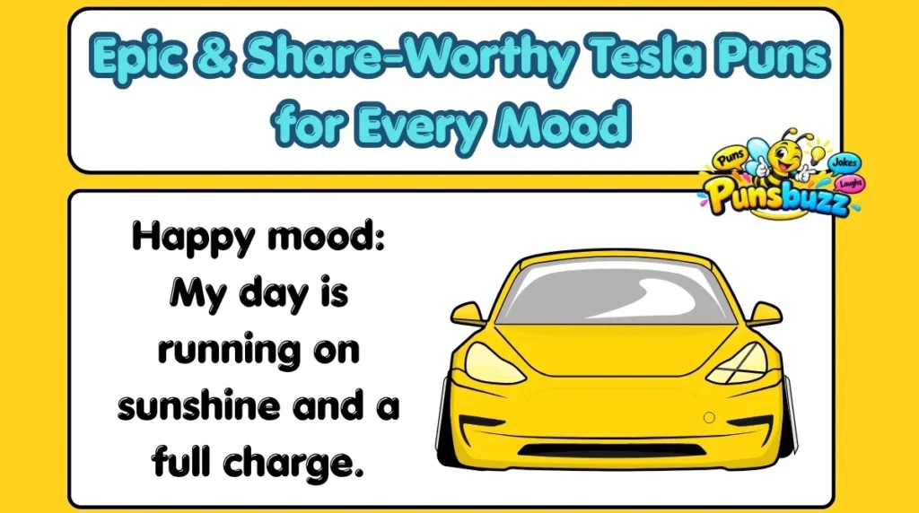 Epic & Share-Worthy Tesla Puns for Every Mood 
