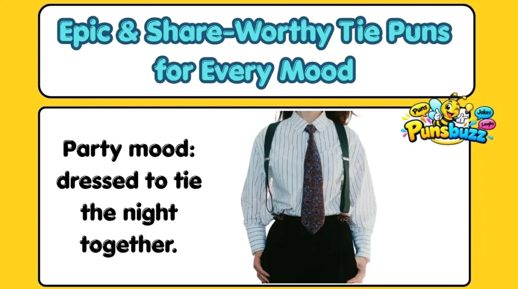 Epic & Share-Worthy Tie Puns for Every Mood