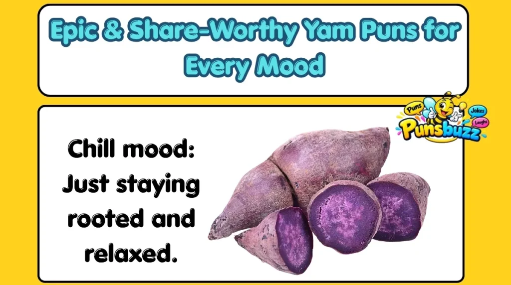 Epic & Share-Worthy Yam Puns for Every Mood