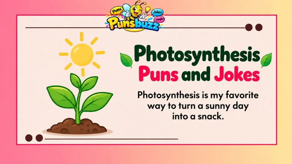 Photosynthesis Puns and Jokes