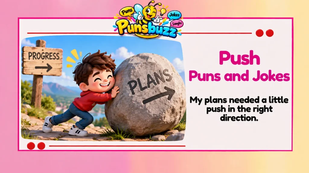 Push Puns and Jokes