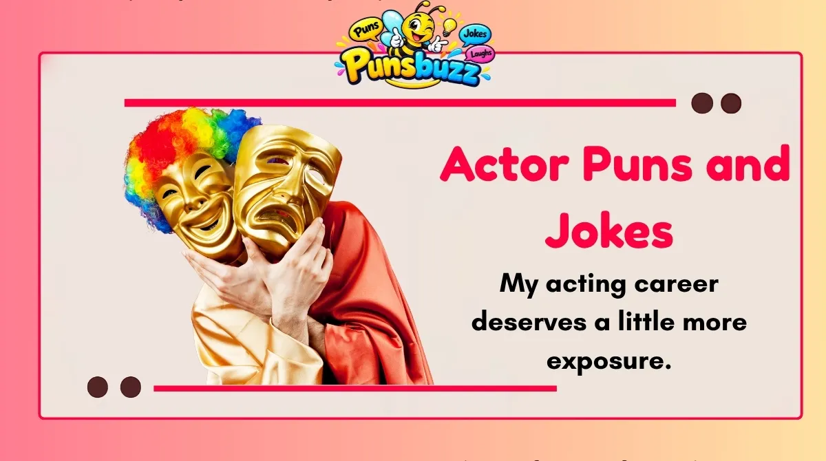 Actor Puns and Jokes
