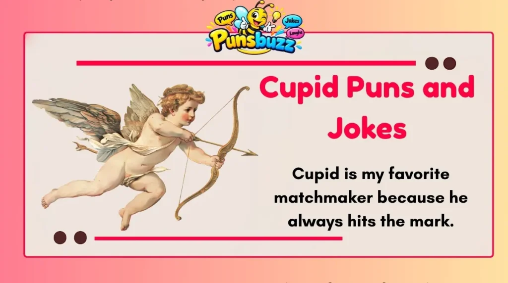 Cupid Puns and Jokes