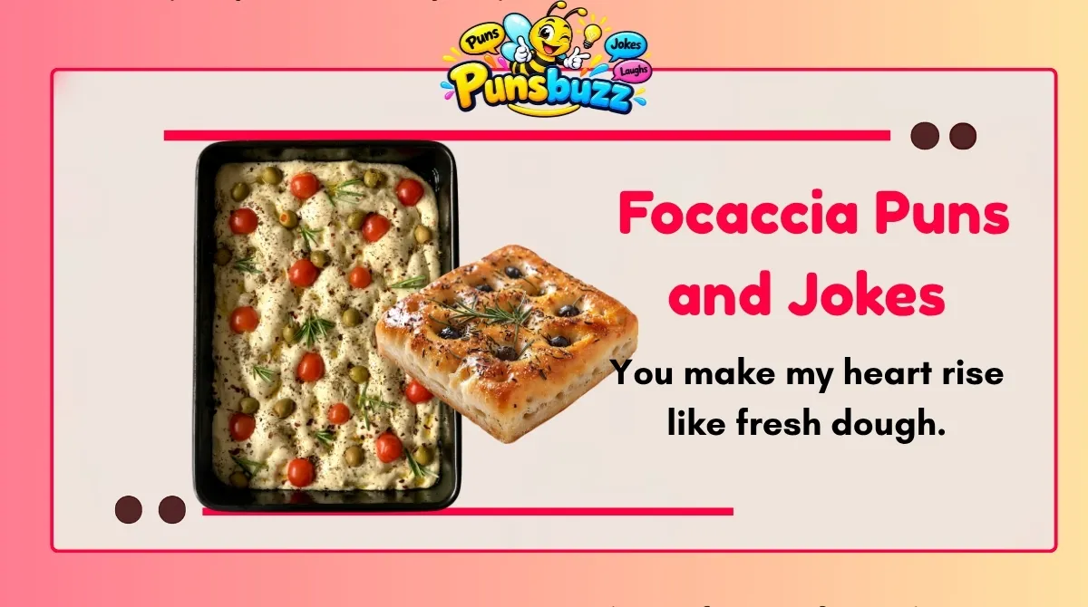 Focaccia Puns and Jokes