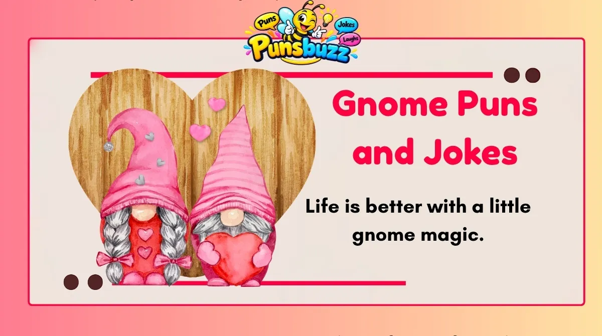 Gnome Puns and Jokes