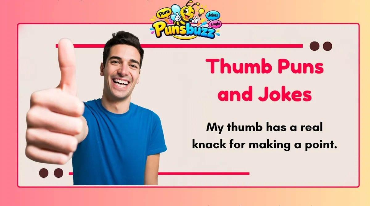 Thumb Puns and Jokes