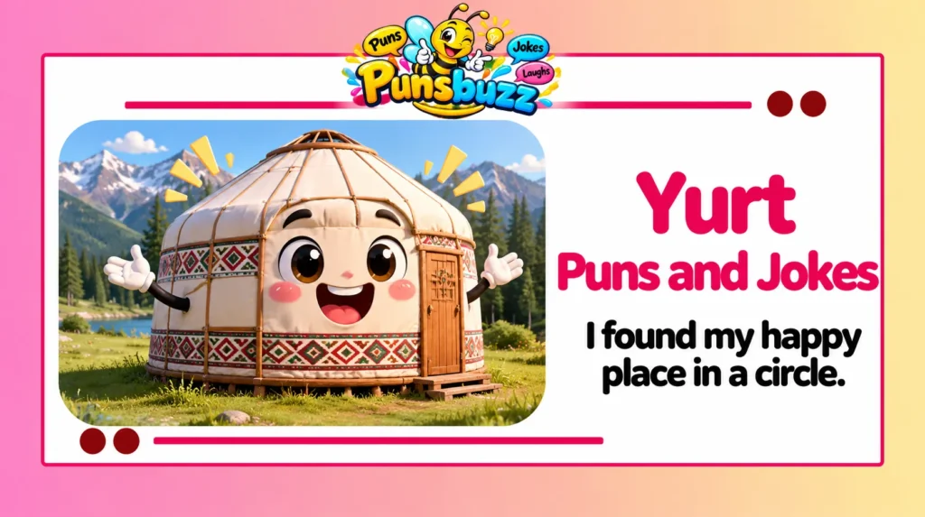 Yurt Puns and Jokes